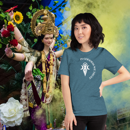 In Goddess We Trust | Unisex T-Shirt
